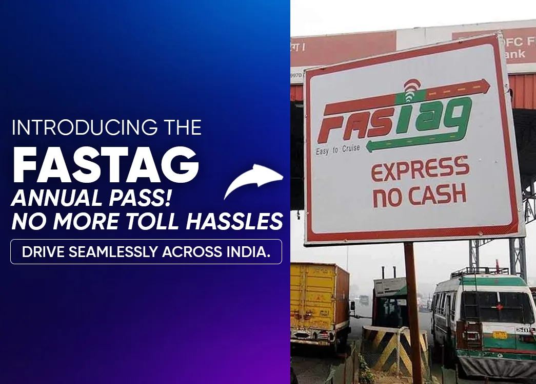 FASTag Annual Pass Now Available at ₹3,000 Smooth Rides, All Year Long!