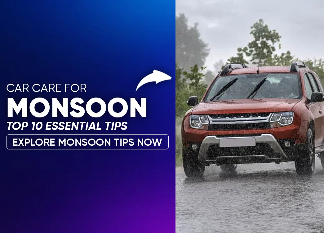 Top 10 Car Maintenance Tips to Survive the Monsoon Season
