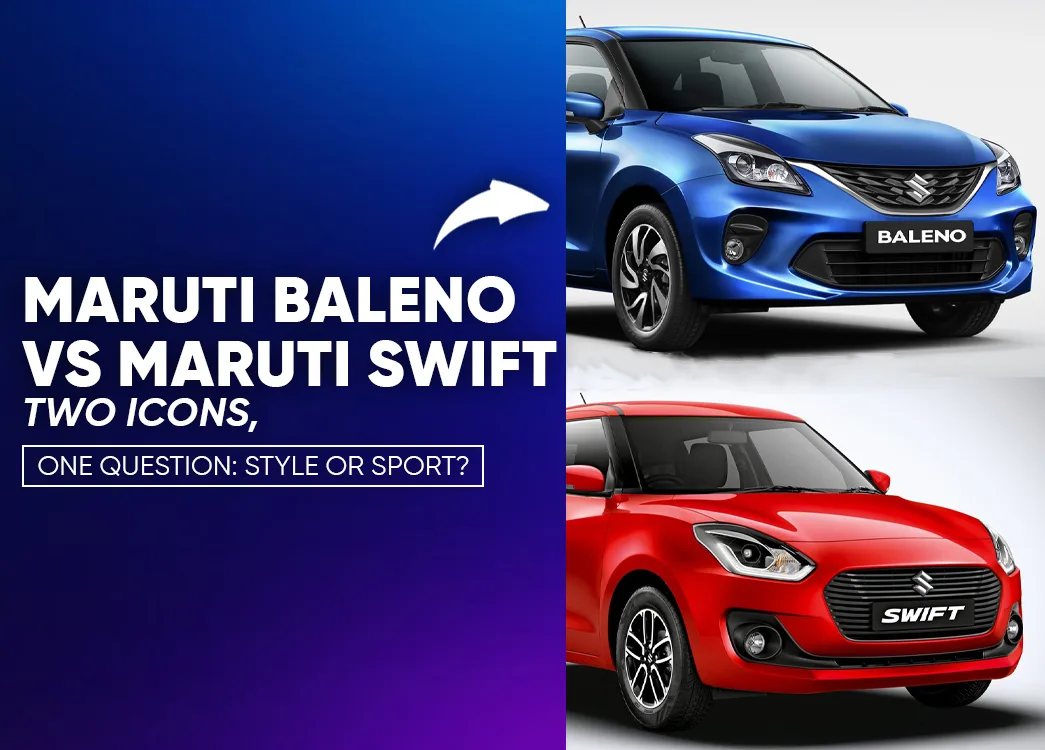 Maruti Baleno vs Maruti Swift | Best Hatchback Comparison 2026
