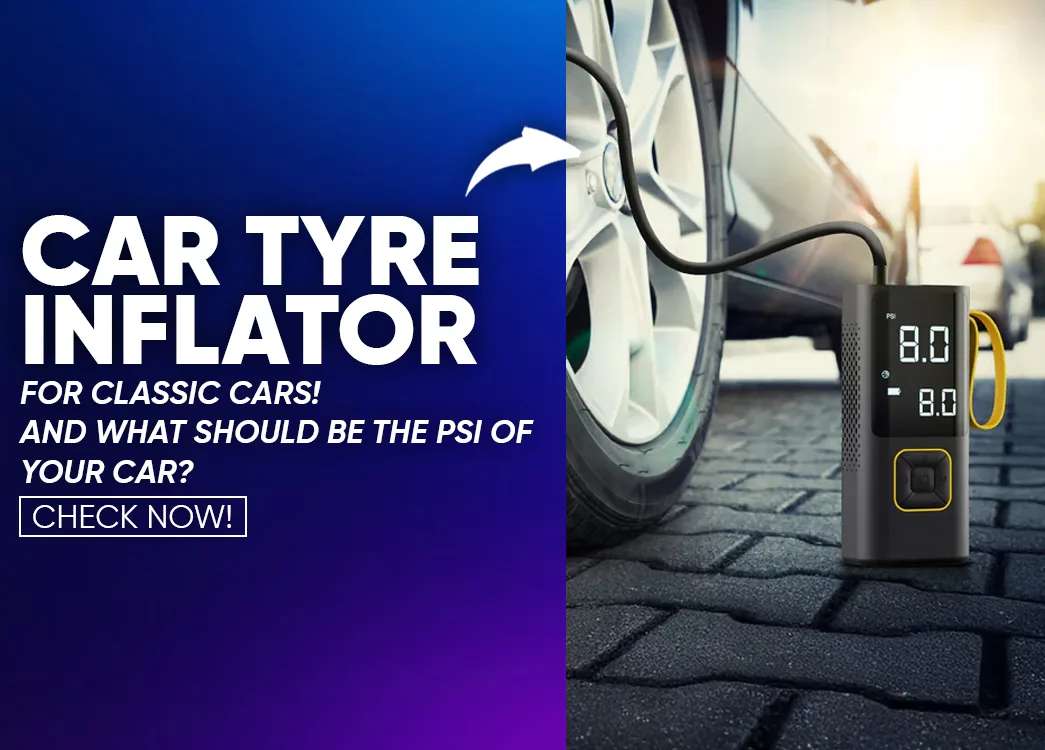 Why You Need To Invest In A Car Tyre Inflator & What ara the PSI of each cars?