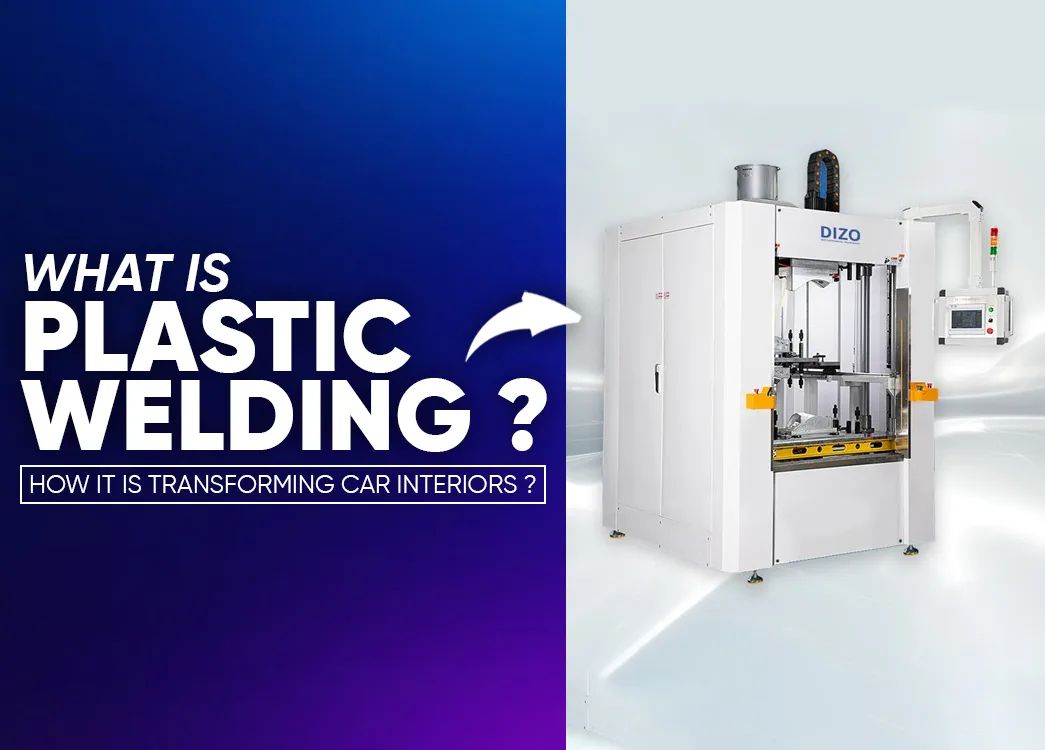 How Plastic Welding is Transforming Car Interiors in India