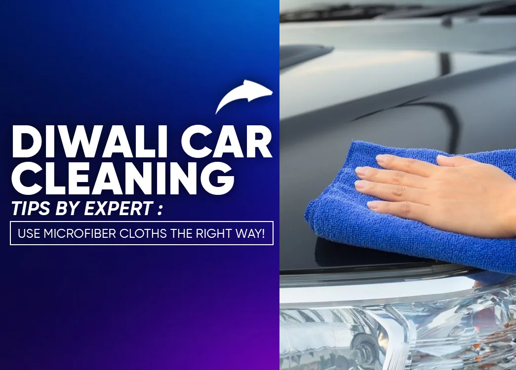 Best Microfiber Cloths for Car Washing in India: Why & How to Use Them Right