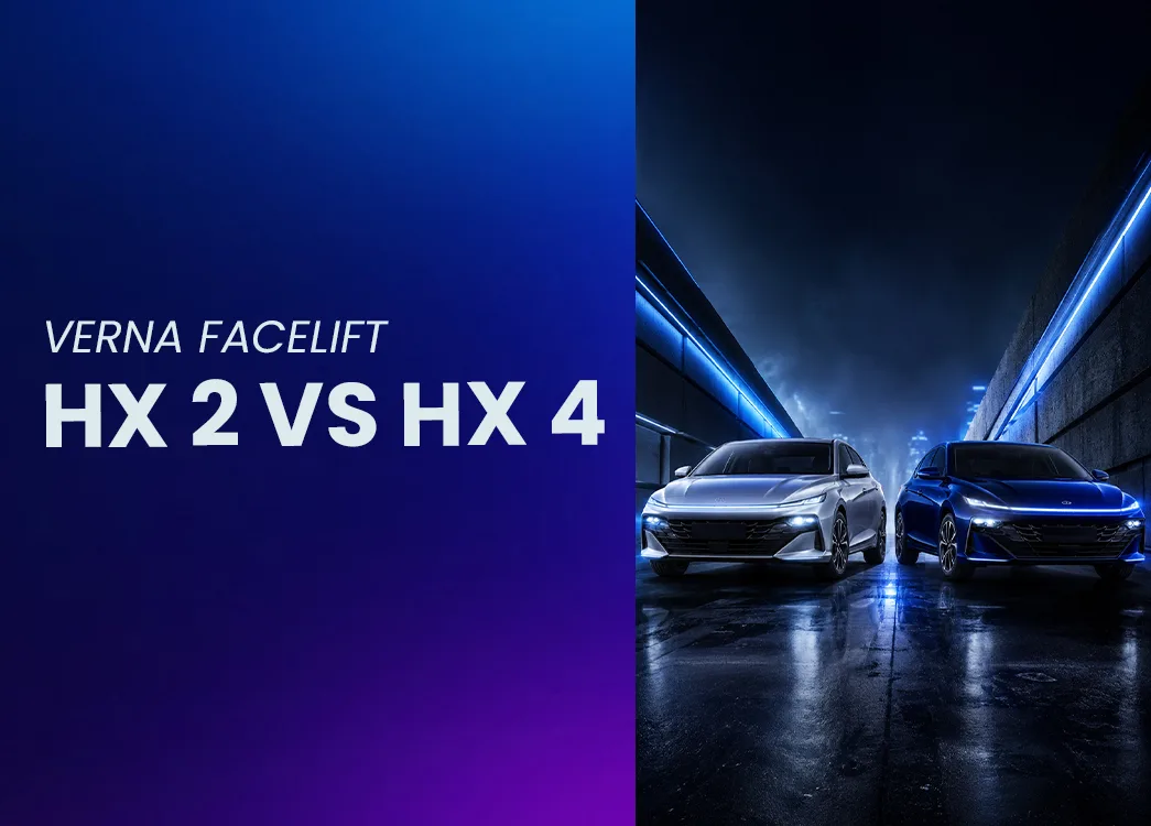 Verna Facelift HX 2 vs HX 4: Which Variant Should You Buy?