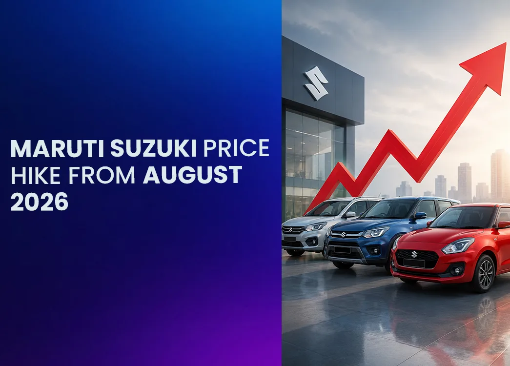 Maruti Suzuki Price Hike from August 2026: Models Affected, New Prices & Reasons Explained